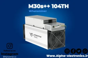 خرید ماینر m30s++ 104th و مشخصات ماینر واتس ماینر Whatsminer M30S++ 104Th